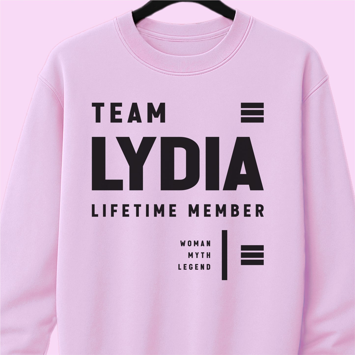 Team Lydia Lifetime Member Customizable unisex garment-dyed sweatshirt