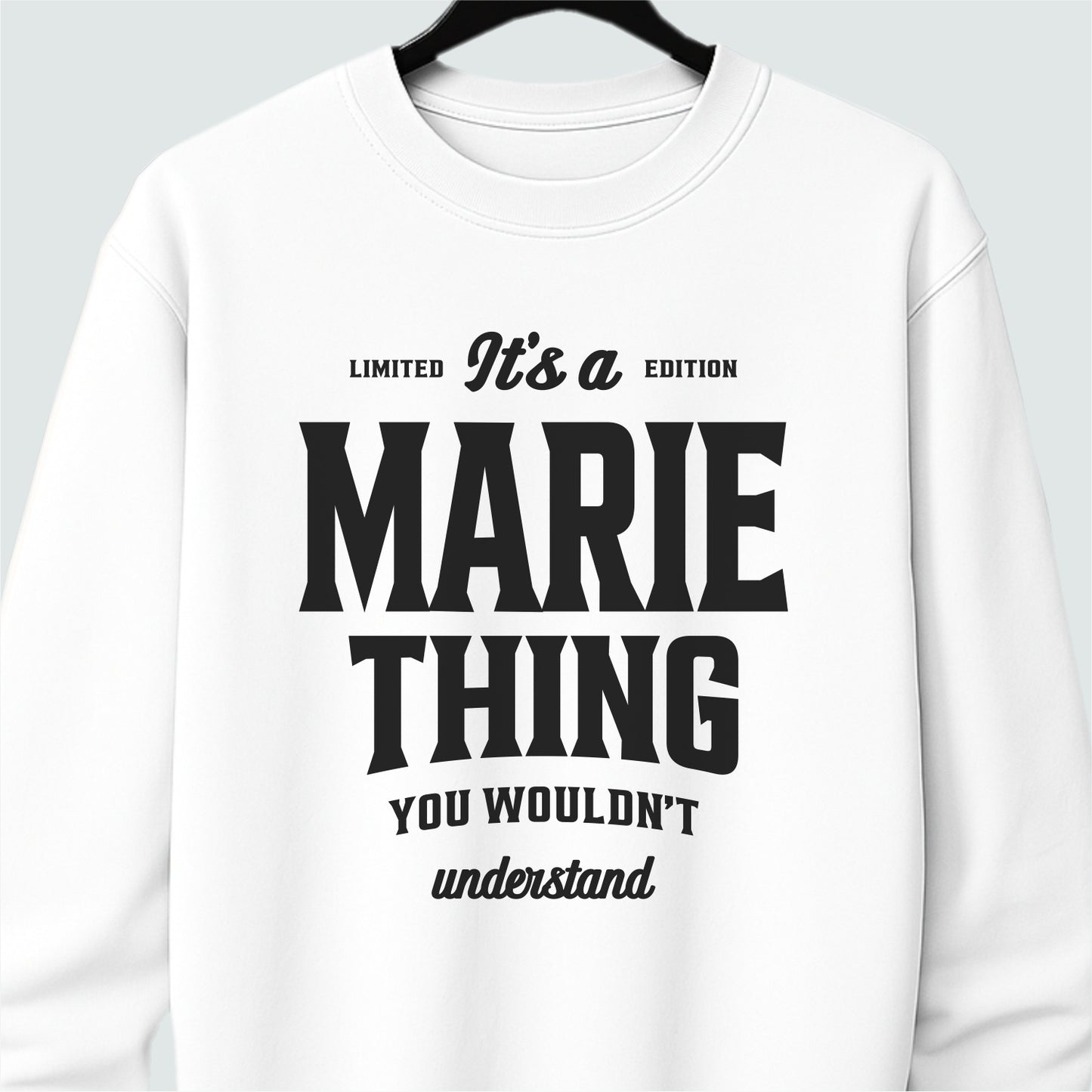 It’s a Marie Thing You Wouldn’t Understand unisex garment-dyed sweatshirt