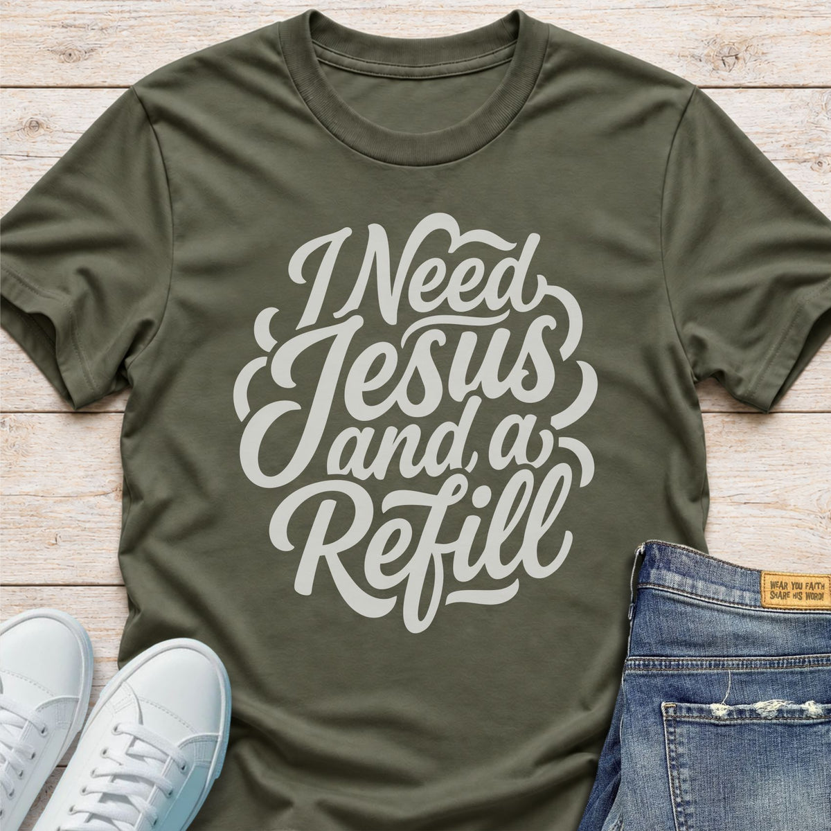 I Need Jesus and a Refill T-Shirt