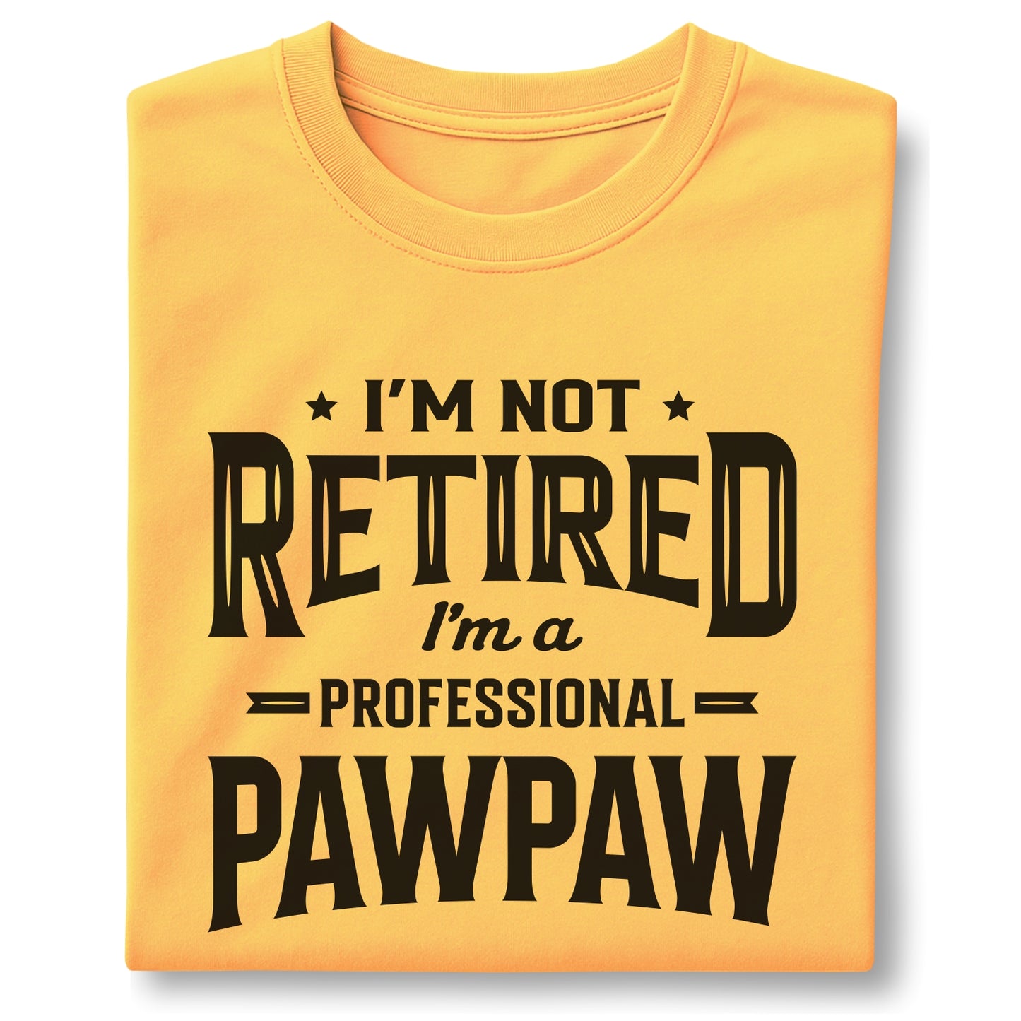 I’m Not Retired, I’m a Pawpaw Pro – Customizable Unisex garment-dyed heavyweight t-shirt