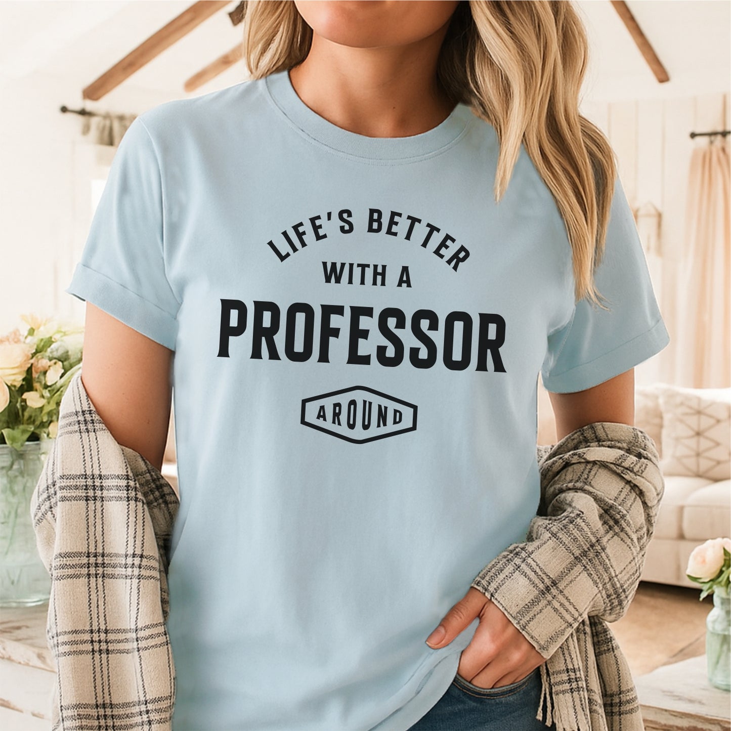 Life’s Better With a Professor Around - Customizable unisex garment-dyed heavyweight t-shirt