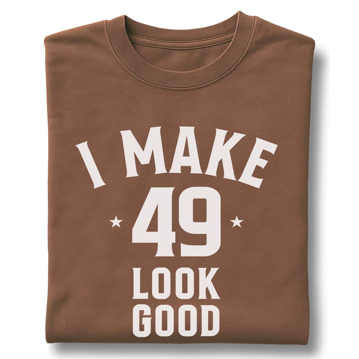 I Make 49 Look Good - Customizable unisex garment-dyed heavyweight t-shirt