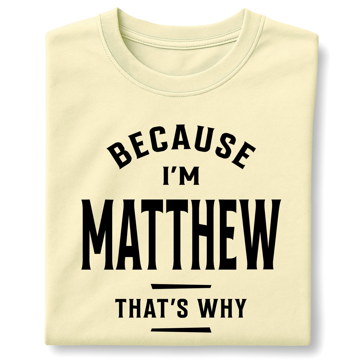 Because I'm Matthew That's Why Customizable Unisex garment-dyed heavyweight t-shirt