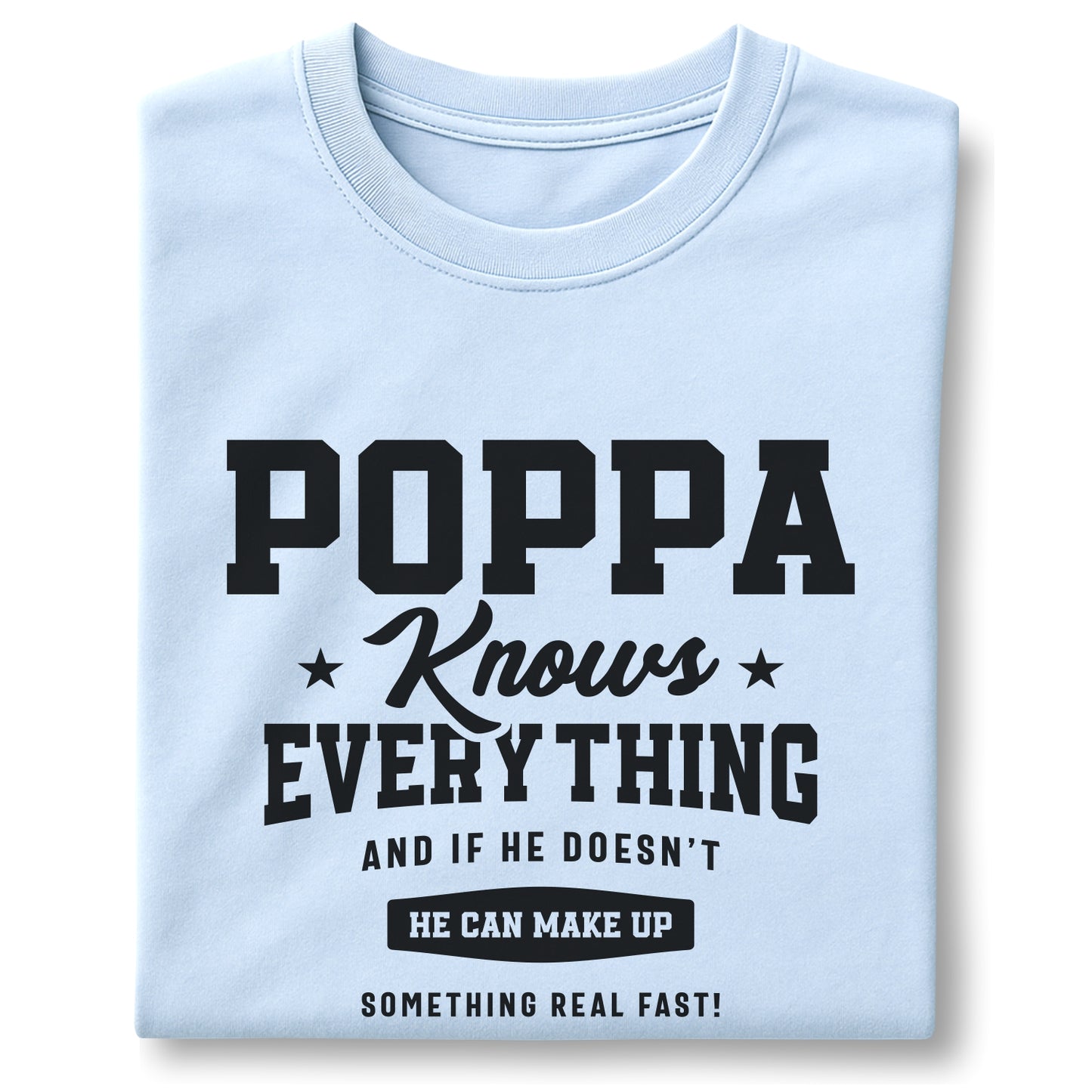 Poppa Knows Everything (Almost) – Customizable Unisex garment-dyed heavyweight t-shirt