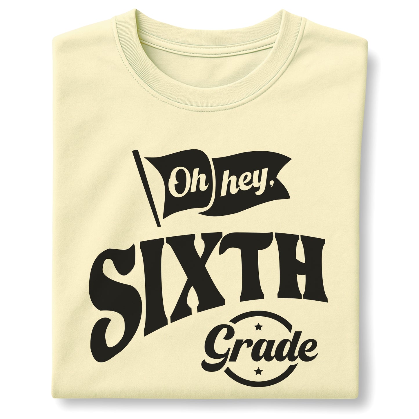 Oh Hey, Sixth Grade - Customizable Unisex garment-dyed heavyweight t-shirt