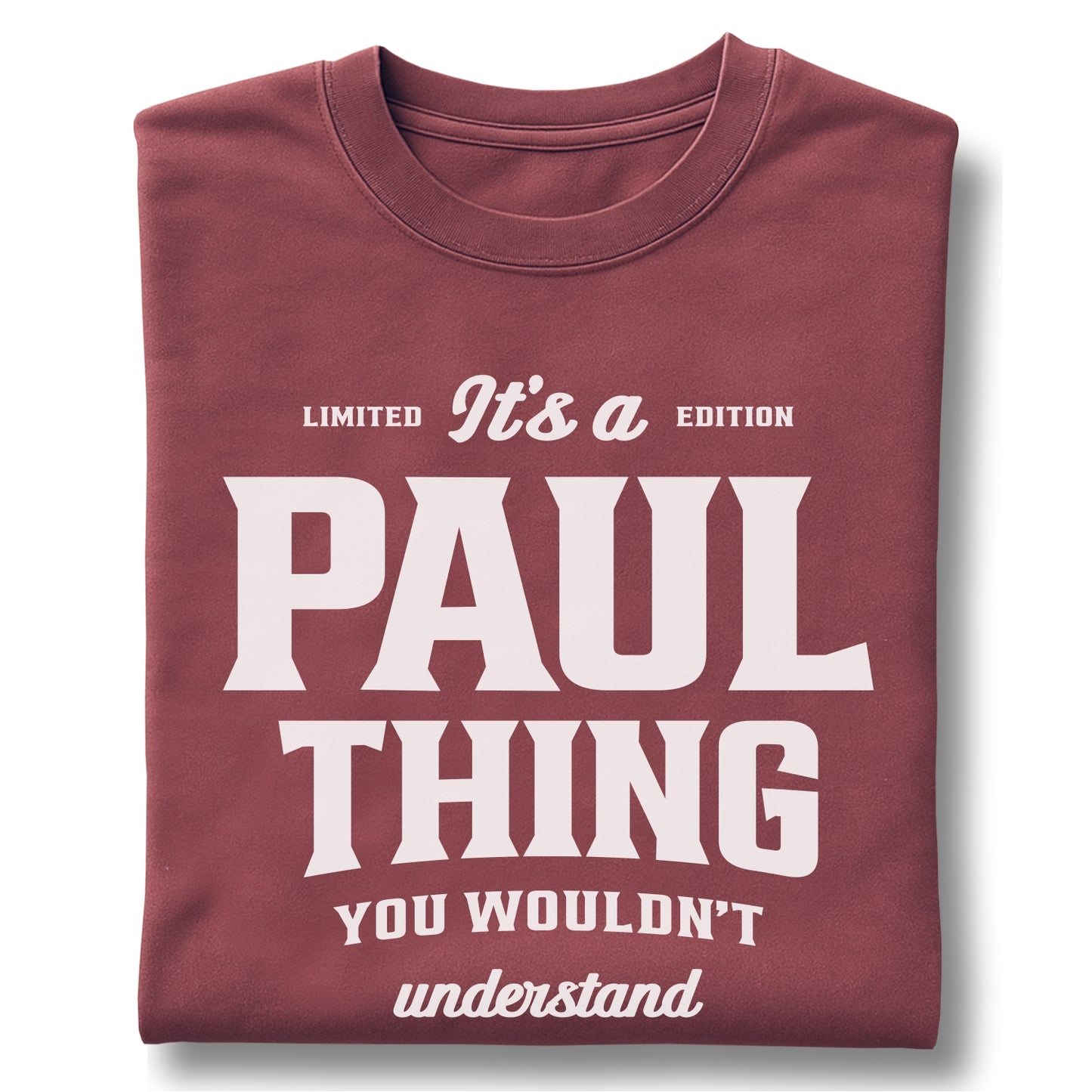 It’s a Paul Thing You Wouldn’t Understand Unisex garment-dyed heavyweight t-shirt