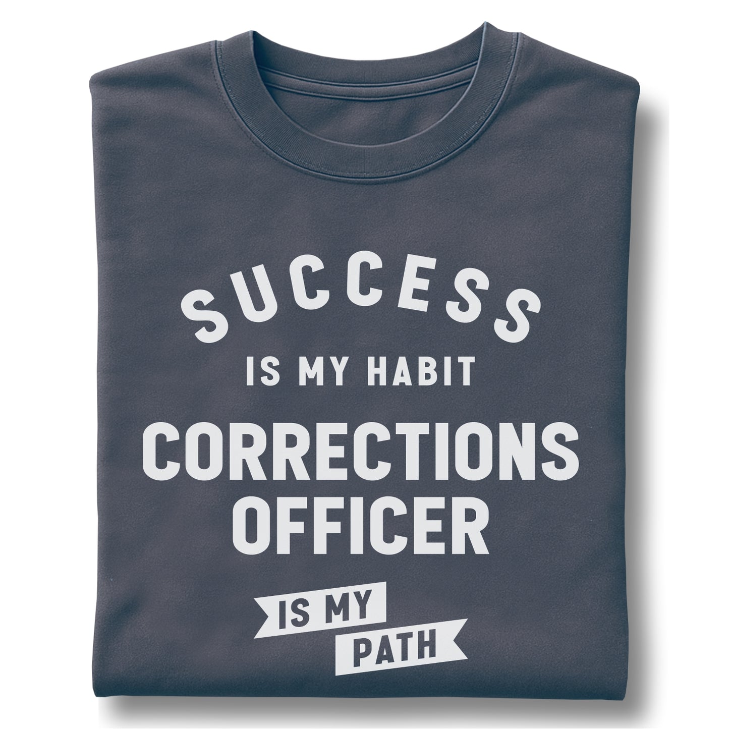 Success Is My Habit Corrections Officer Is My Path - Customizable unisex garment-dyed heavyweight t-shirt