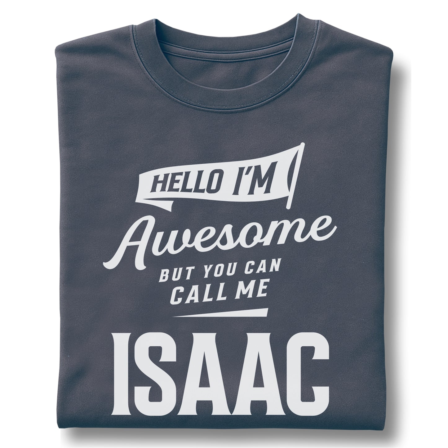 Hello I’m Awesome – Call Me Isaac Customizable Unisex garment-dyed heavyweight t-shirt