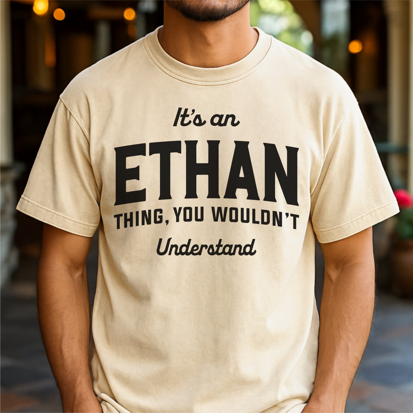 It’s an Ethan Thing You Wouldn’t Understand Customizable Unisex garment-dyed heavyweight t-shirt