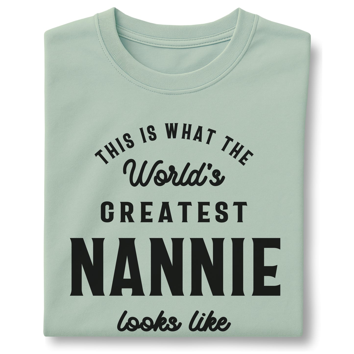 This Is What The World's Greatest Nannie Looks Like customizable Unisex garment-dyed heavyweight t-shirt