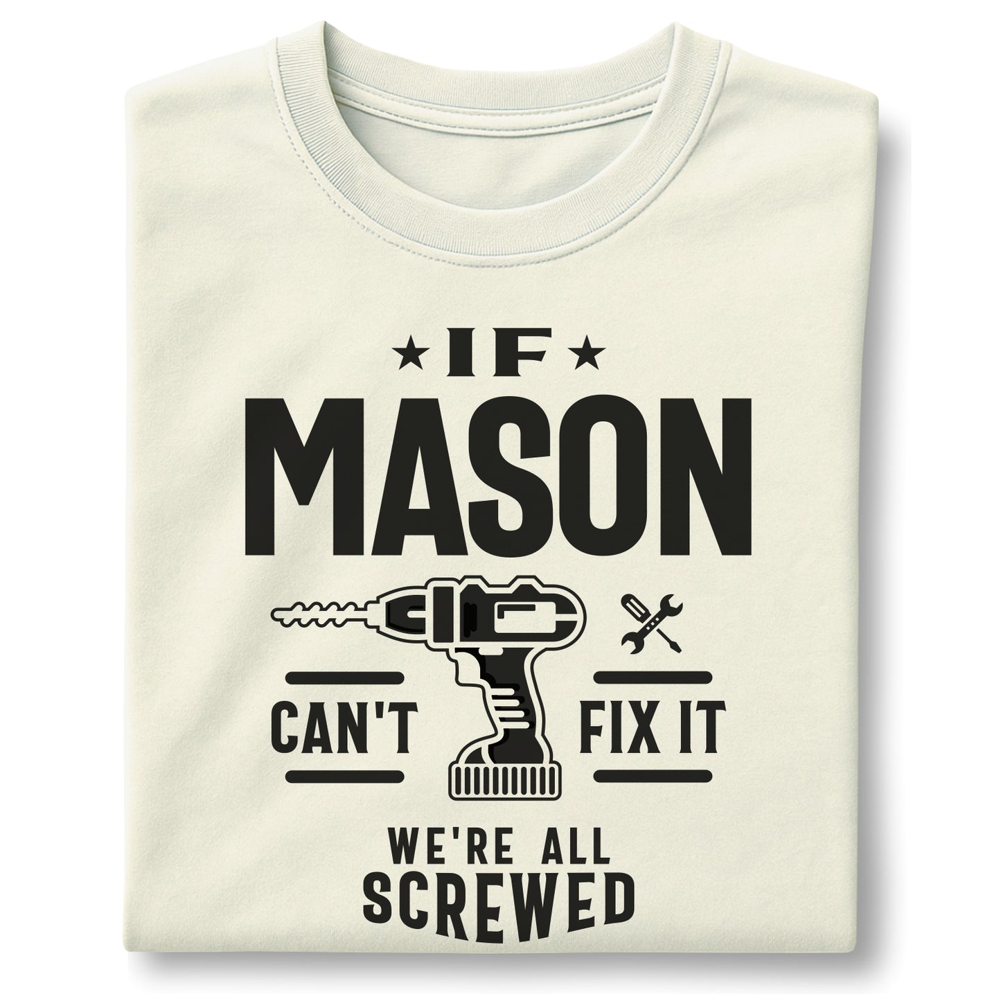 If Mason Can't Fix It We're All Screwed Unisex garment-dyed heavyweight t-shirt