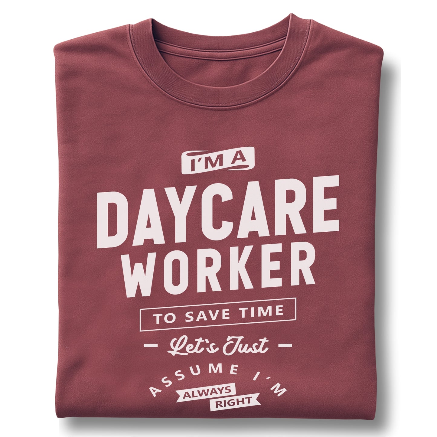 Funny Daycare Worker Always Right - Customizable unisex garment-dyed heavyweight t-shirt