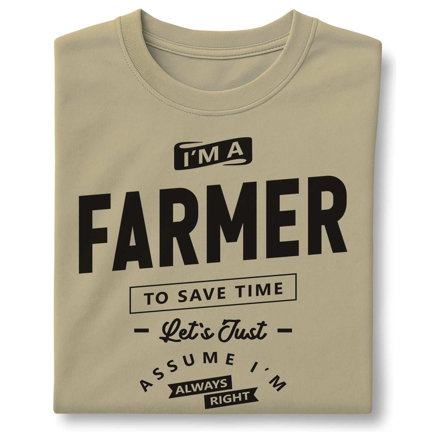 Funny Farmer Always Right Quote - Customizable unisex garment-dyed heavyweight t-shirt