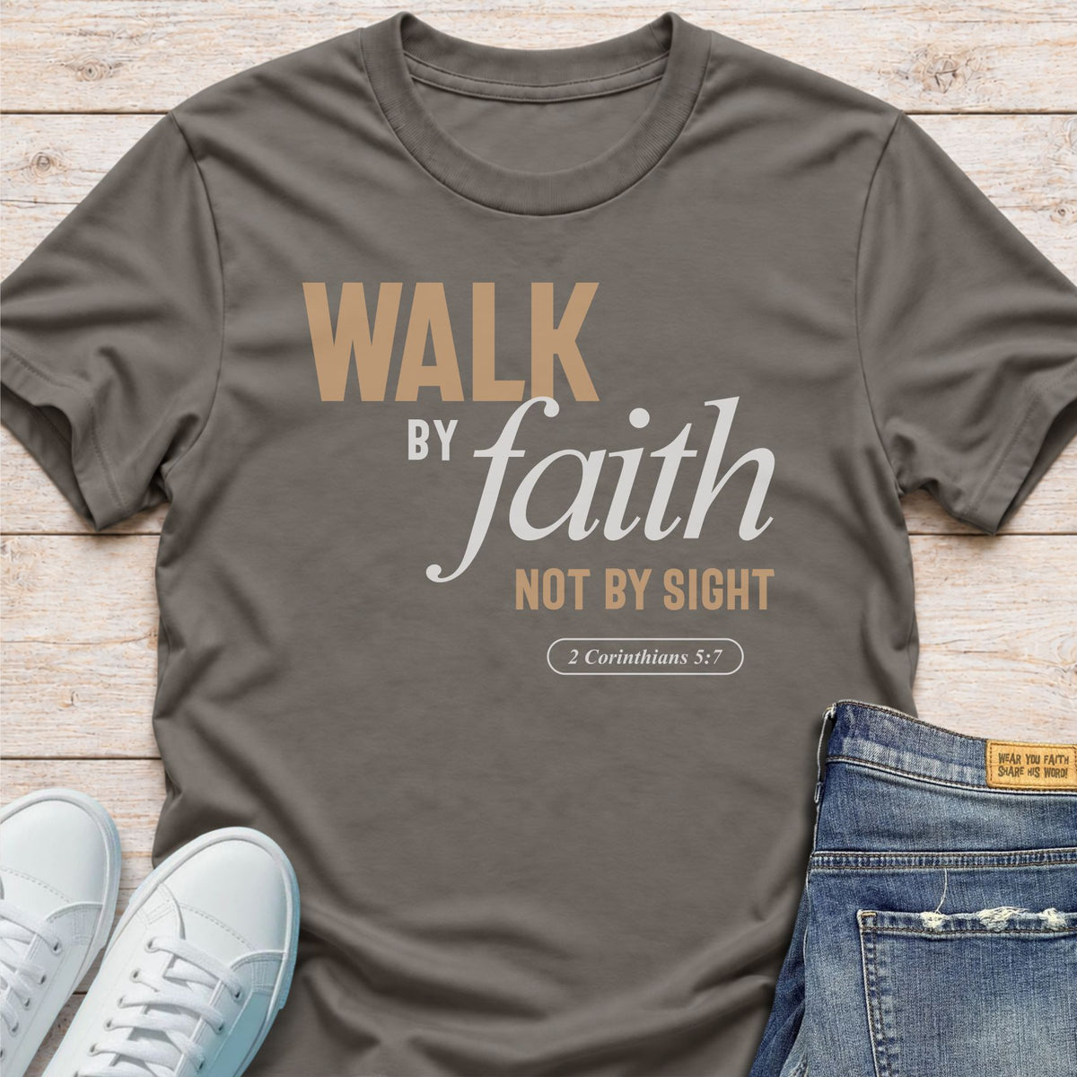 Walk By Faith T-Shirt