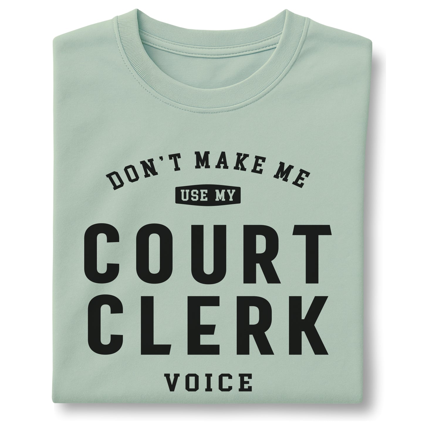 Court Clerk Funny Voice Quote - Customizable unisex garment-dyed heavyweight t-shirt