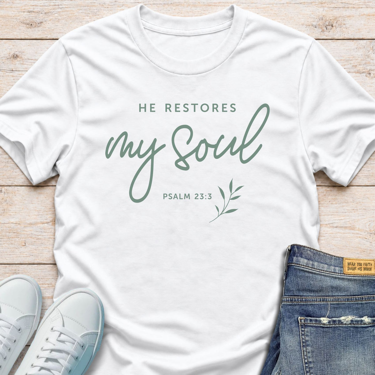 He Restores My Soul T-Shirt