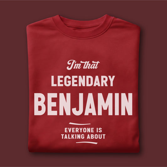 Custom Name - Legendary Benjamin Everyone's Talking About unisex classic tee
