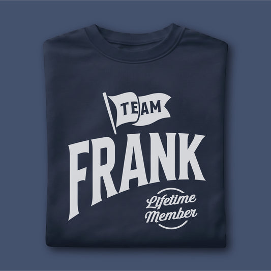 Custom Name - Team Frank Lifetime Member unisex classic tee