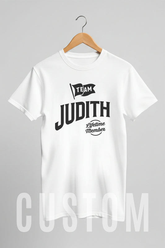 Custom Name - Team Judith Lifetime Member unisex classic tee