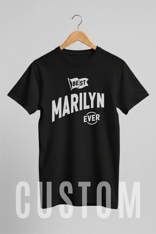 Custom Name - Best Marilyn Ever unisex classic tee