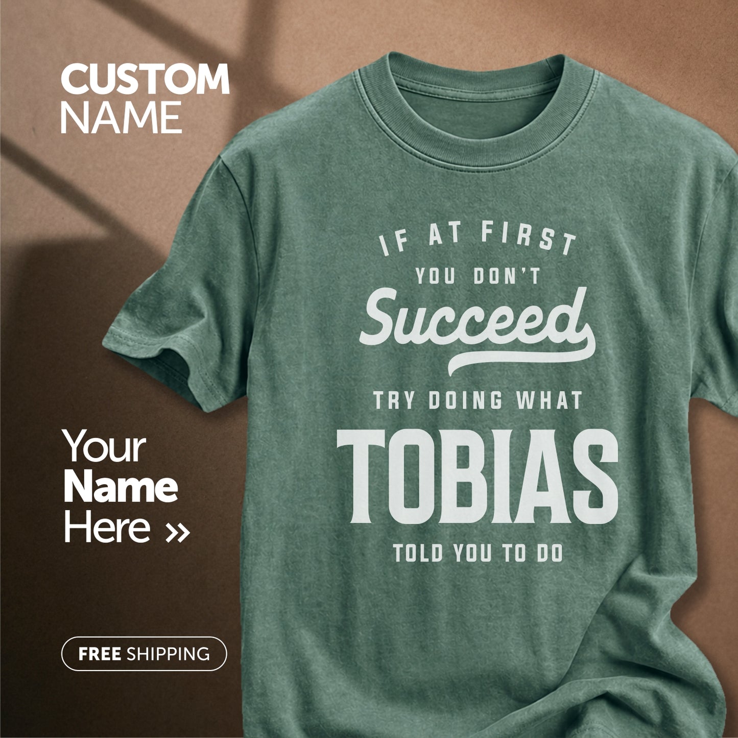 If You Don’t Succeed, Do What Tobias Said | Custom Name T-Shirt