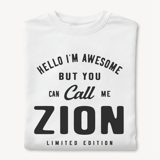Funny Custom Name - Hello I'm Awesome But You Can Call Me Zion unisex classic tee