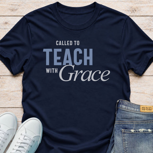 Teach with Grace T-Shirt