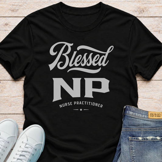 Blessed Nurse Practitioner T-Shirt