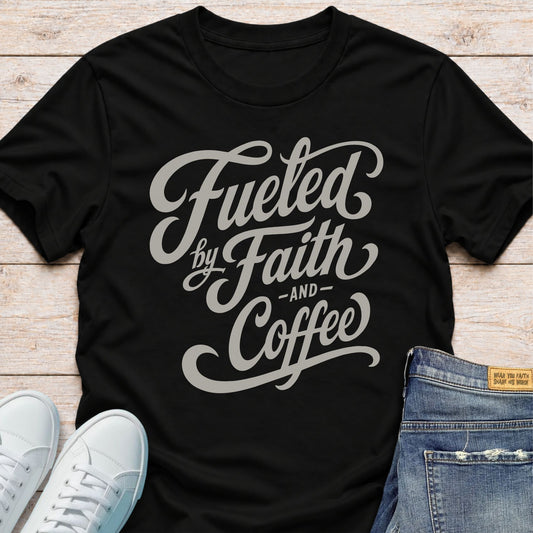 Fueled by Faith and Coffee T-Shirt