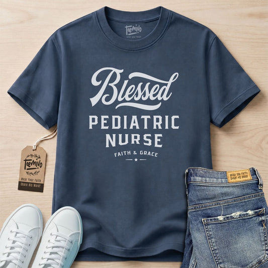 Blessed Pediatric Nurse | Faith in Work | Nurse T-shirt