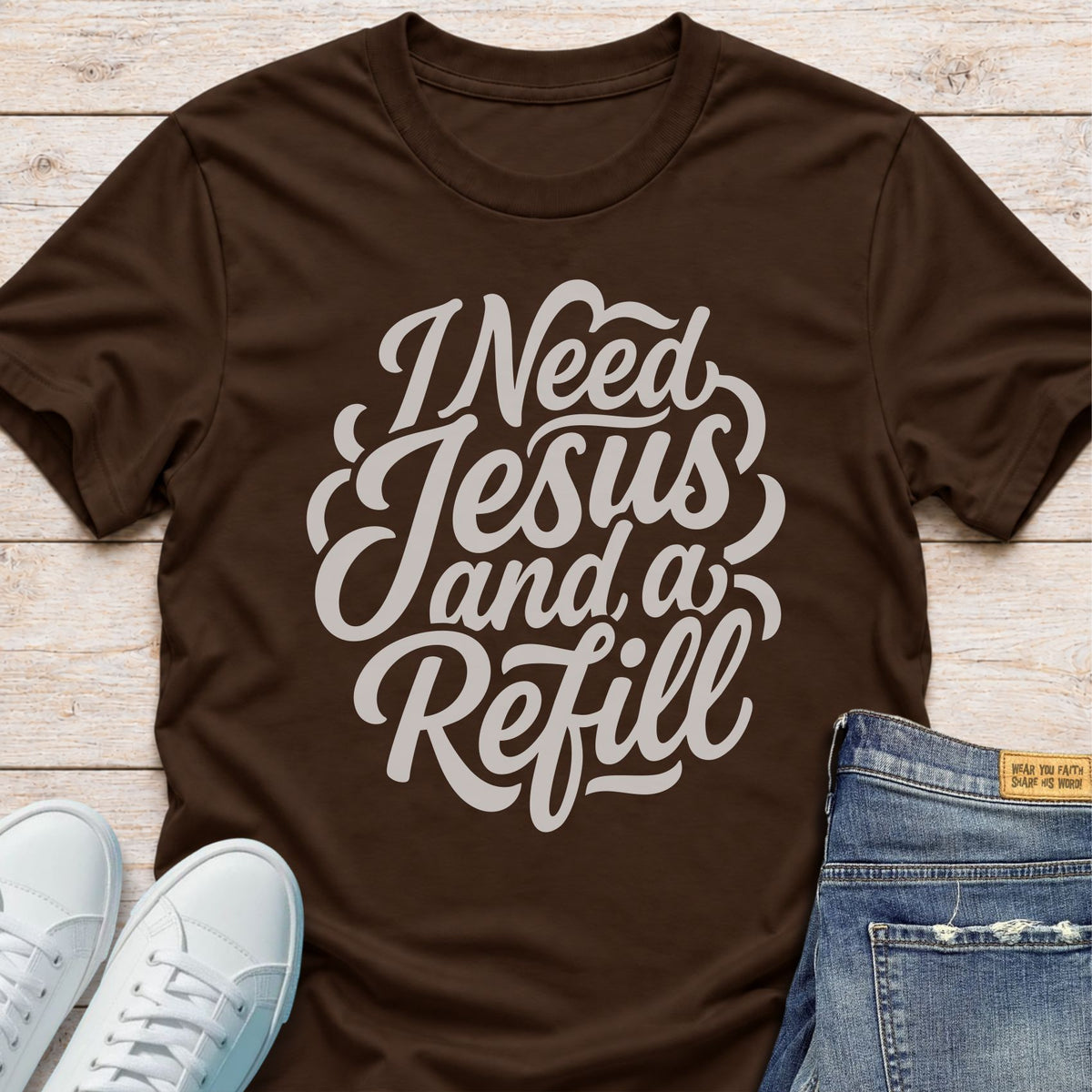 I Need Jesus and a Refill T-Shirt