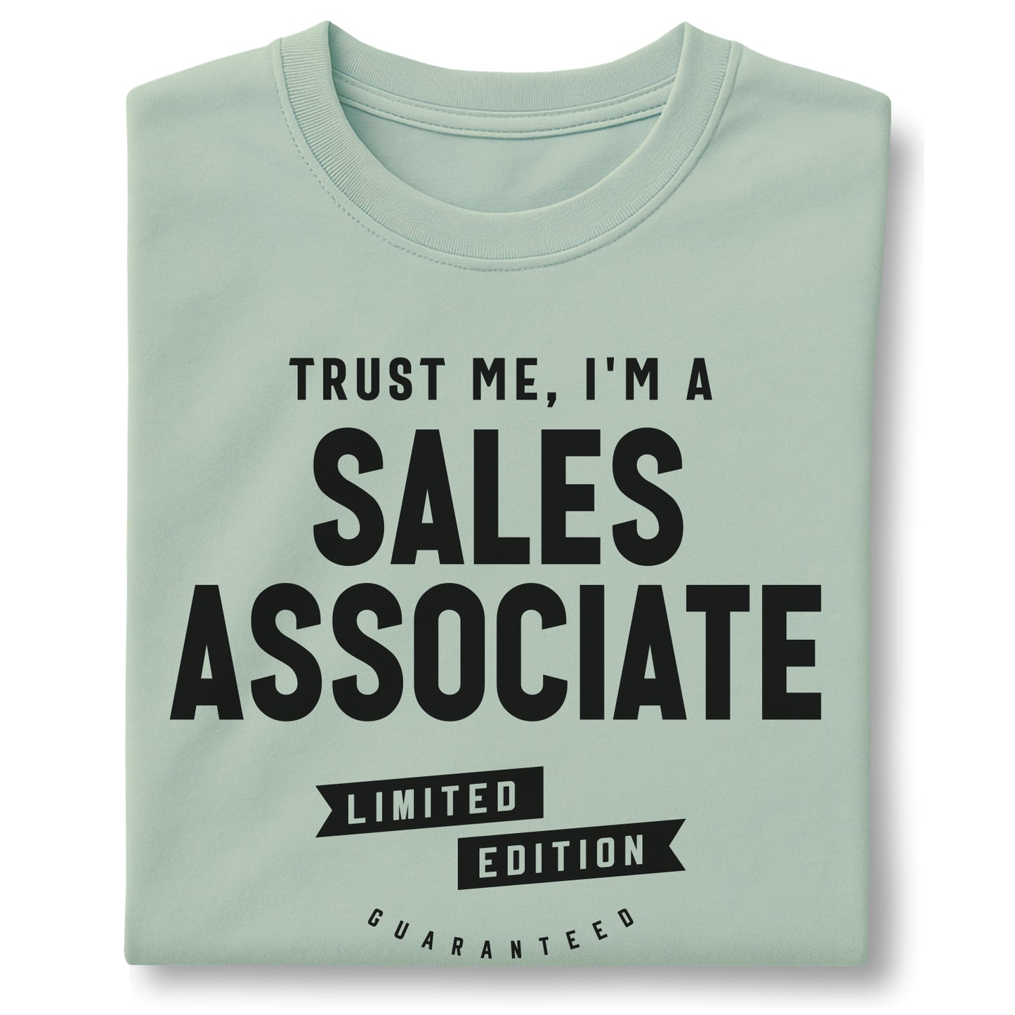 Trust Me, I'm a Sales Associate – Customizable unisex garment-dyed heavyweight t-shirt