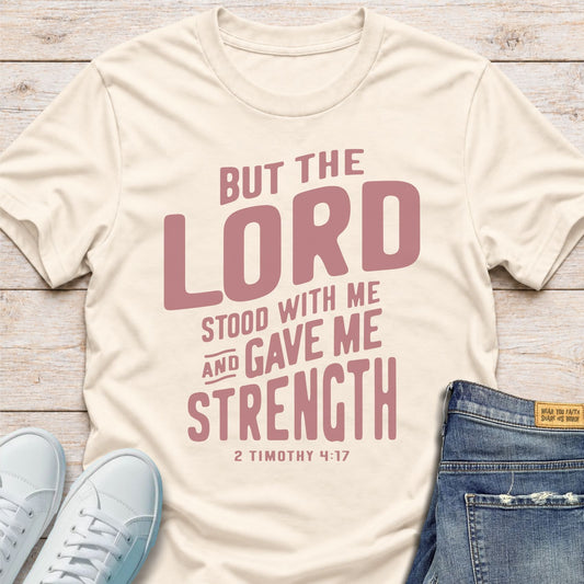 The Lord Stood with Me T-Shirt