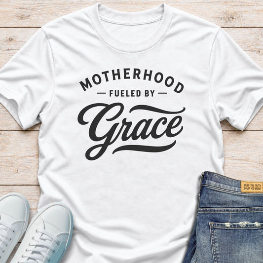 Motherhood Fueled by Grace T-Shirt