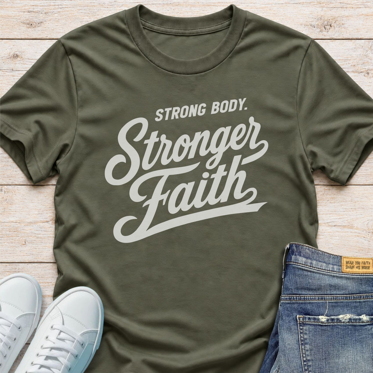 Strong Body. Stronger Faith T-Shirt