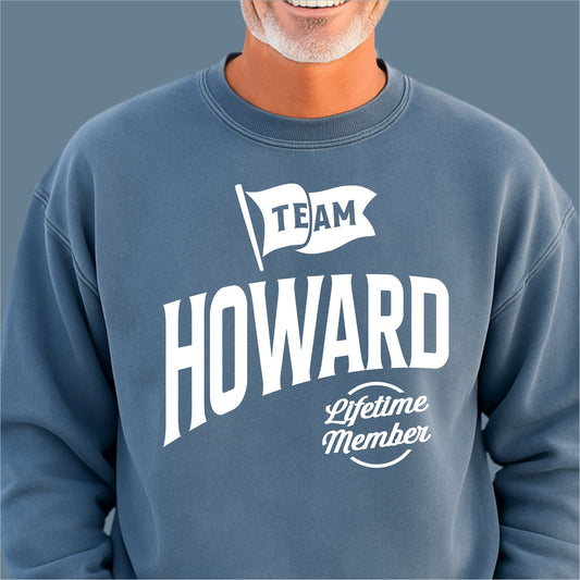 Team Howard Lifetime Member Customizable Unisex garment-dyed sweatshirt