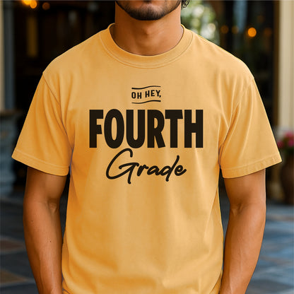 Oh Hey, Fourth Grade - Customizable Unisex garment-dyed heavyweight t-shirt