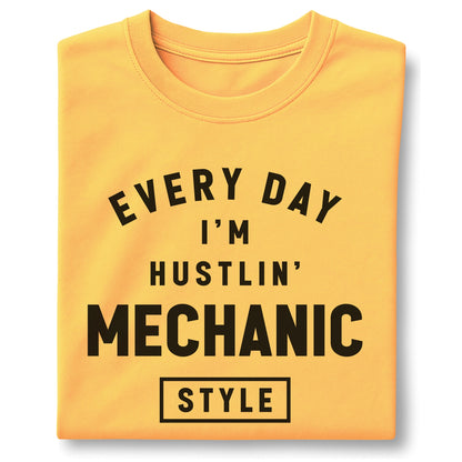 Every Day I’m Hustlin’ Mechanic Style - Customizable unisex garment-dyed heavyweight t-shirt