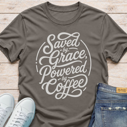 Saved by Grace, Powered by Coffee T-Shirt