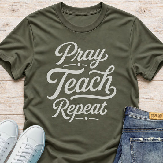 Pray Teach Repeat T-Shirt