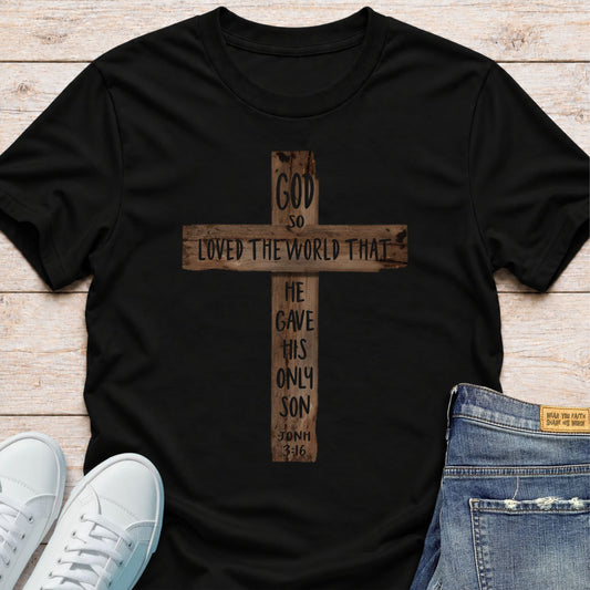 God Loved The World T-Shirt