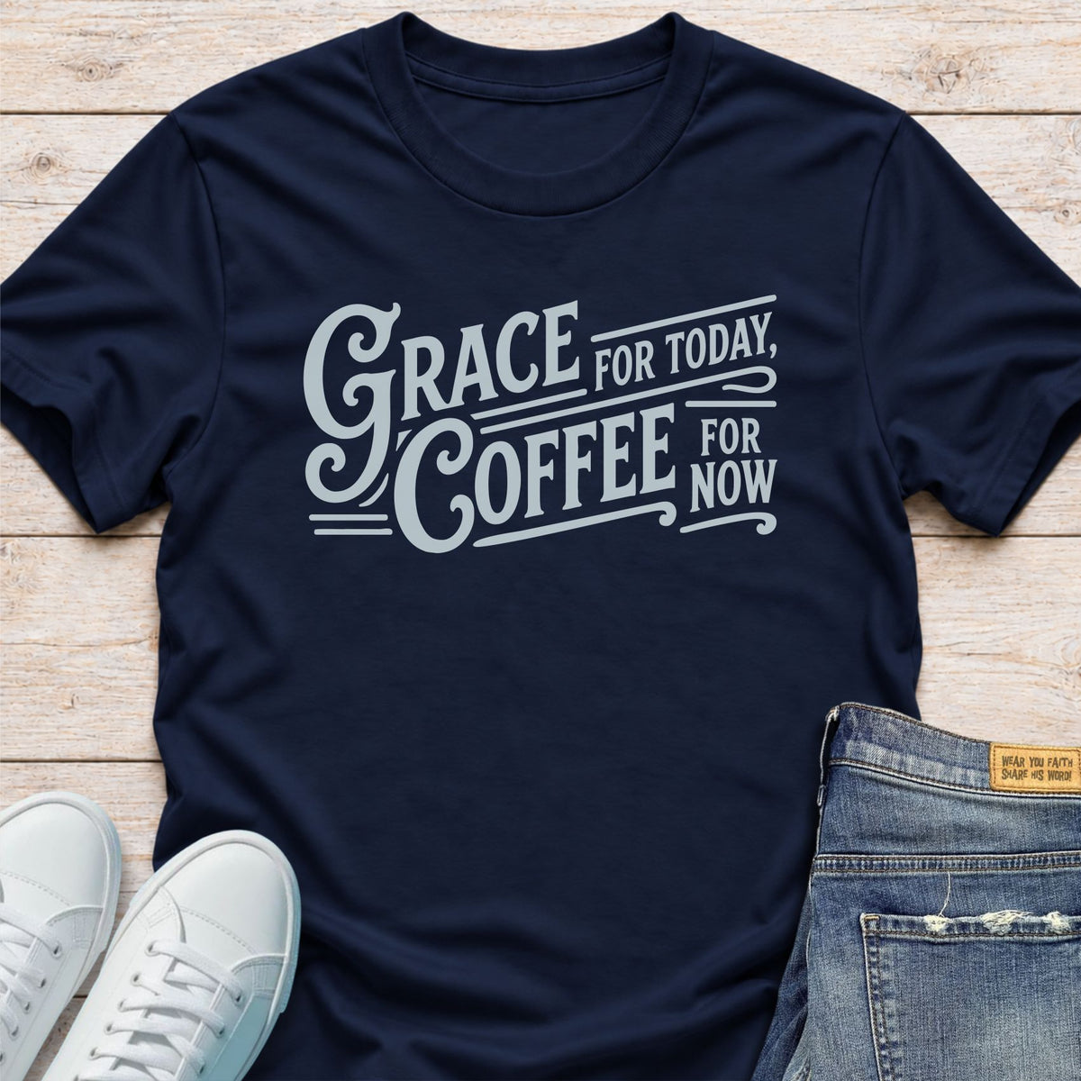 Grace for Today, Coffee for Now T-Shirt