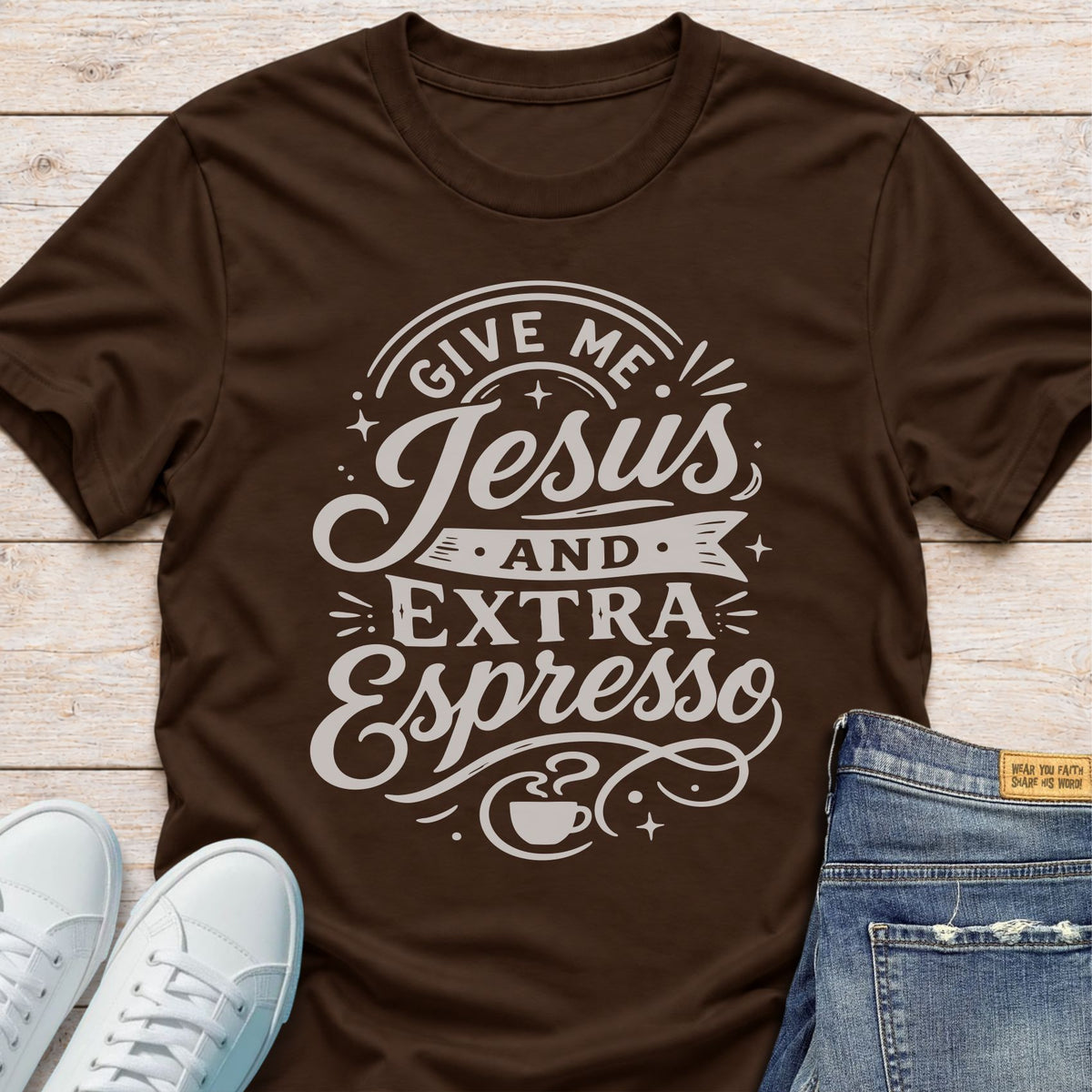Give Me Jesus and Extra Espresso T-Shirt