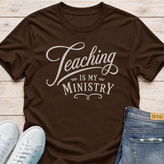 Teaching is My Ministry T-Shirt