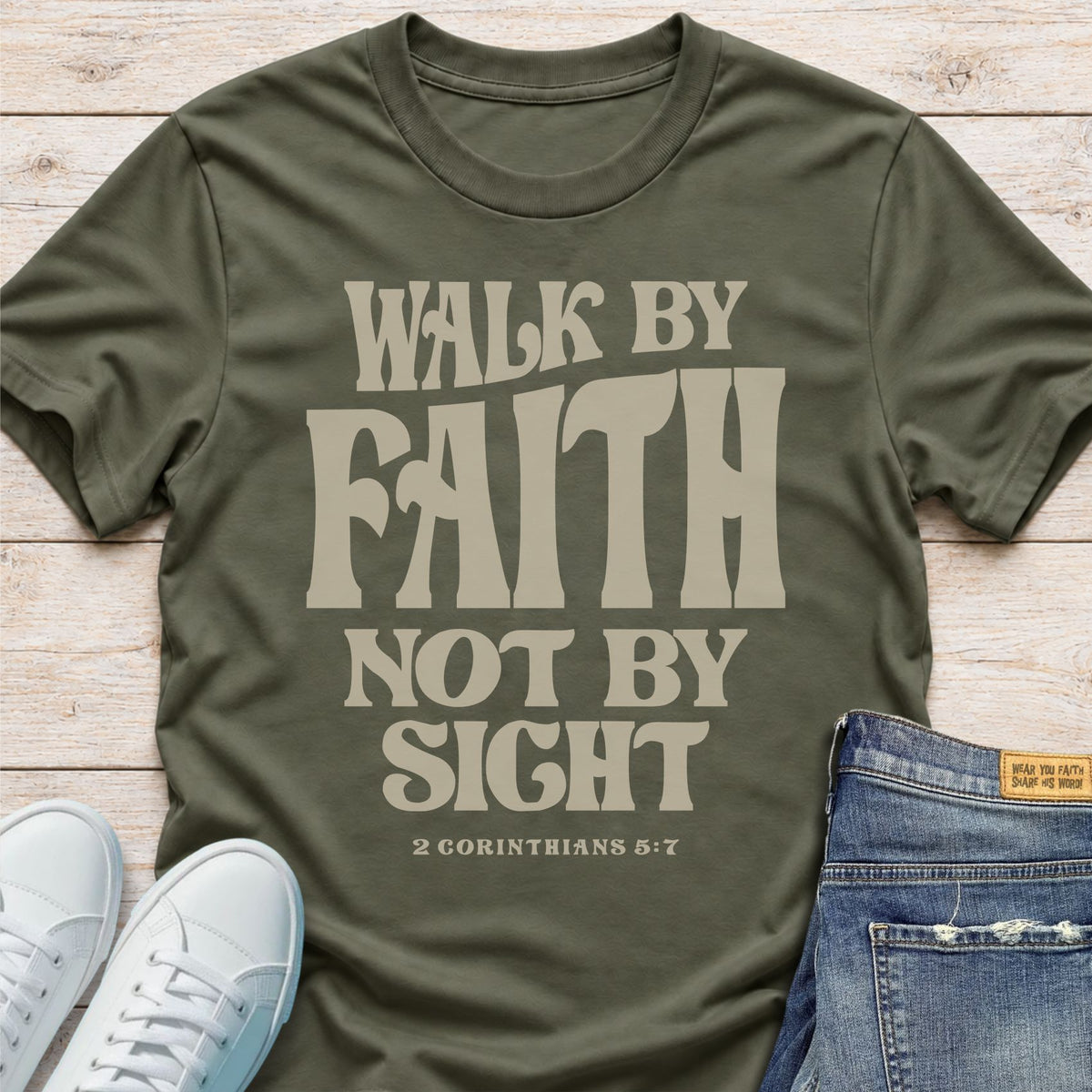 Walk by Faith, Not by Sight T-Shirt
