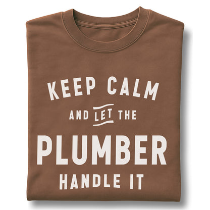 Keep Calm and Let the Plumber Handle It - Customizable unisex garment-dyed heavyweight t-shirt