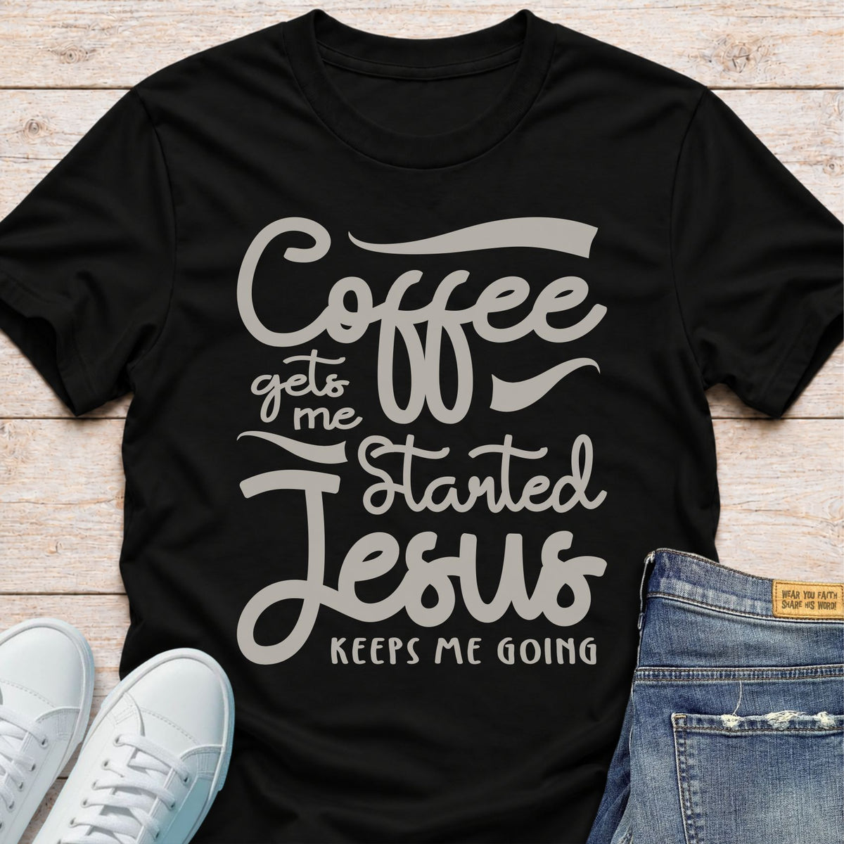 Coffee Starts Me, Jesus Keeps Me Going T-Shirt