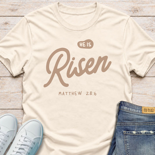 He Is Risen T-Shirt