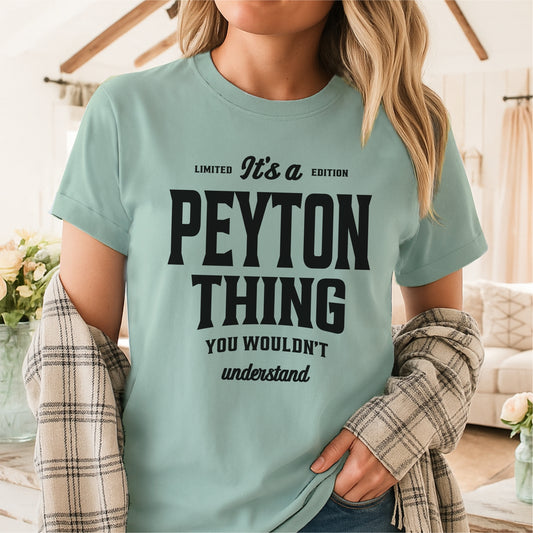 It’s a Peyton Thing You Wouldn’t Understand Unisex garment-dyed heavyweight t-shirt