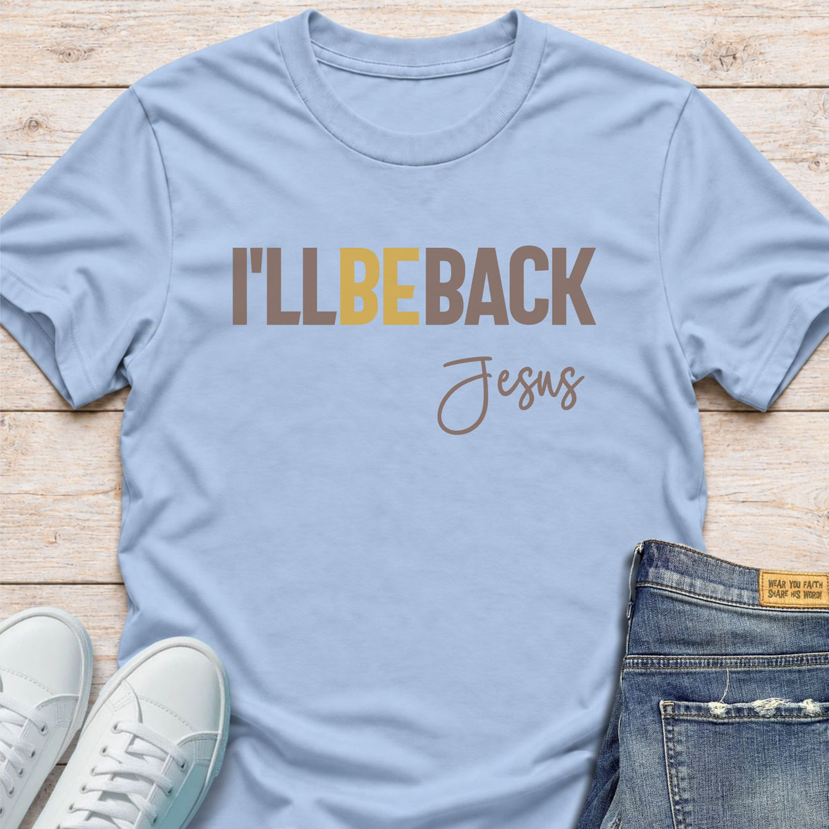 I’ll Be Back Jesus T-Shirt